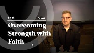 Overcome Strength with Faith