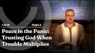 Peace in the Panic: Trustin God When Trouble Multiplies
