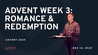 Advent Week 3: Romance and Redemption
