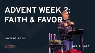 Advent Week 2: Faith and Favor